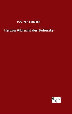 bokomslag Herzog Albrecht der Beherzte