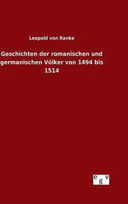 bokomslag Geschichten der romanischen und germanischen Vlker von 1494 bis 1514