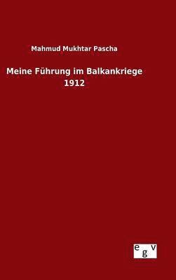bokomslag Meine Führung im Balkankriege 1912