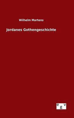 bokomslag Jordanes Gothengeschichte