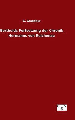 Bertholds Fortsetzung der Chronik Hermanns von Reichenau 1