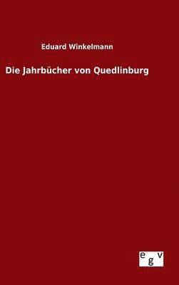 Eduard Winkelmann - Jahrbücher von Quedlinburg, Inbunden