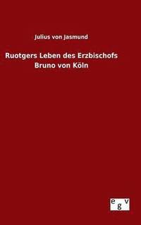 bokomslag Ruotgers Leben des Erzbischofs Bruno von Kln