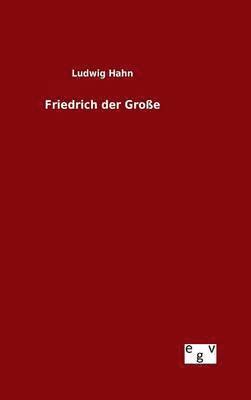 bokomslag Friedrich der Große
