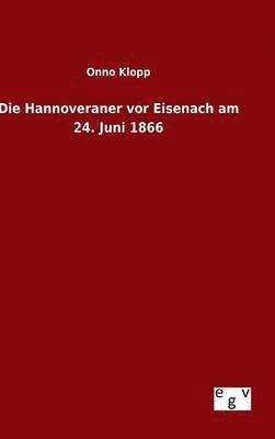 bokomslag Hannoveraner vor Eisenach am 24. Juni 1866