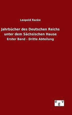 bokomslag Jahrbücher des Deutschen Reichs unter dem Sächsischen Hause