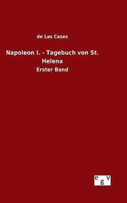 bokomslag Napoleon I. - Tagebuch von St. Helena