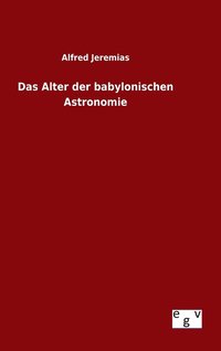 bokomslag Das Alter der babylonischen Astronomie