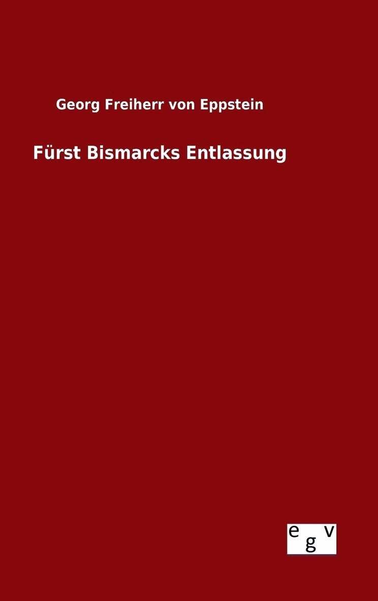 Fürst Bismarcks Entlassung