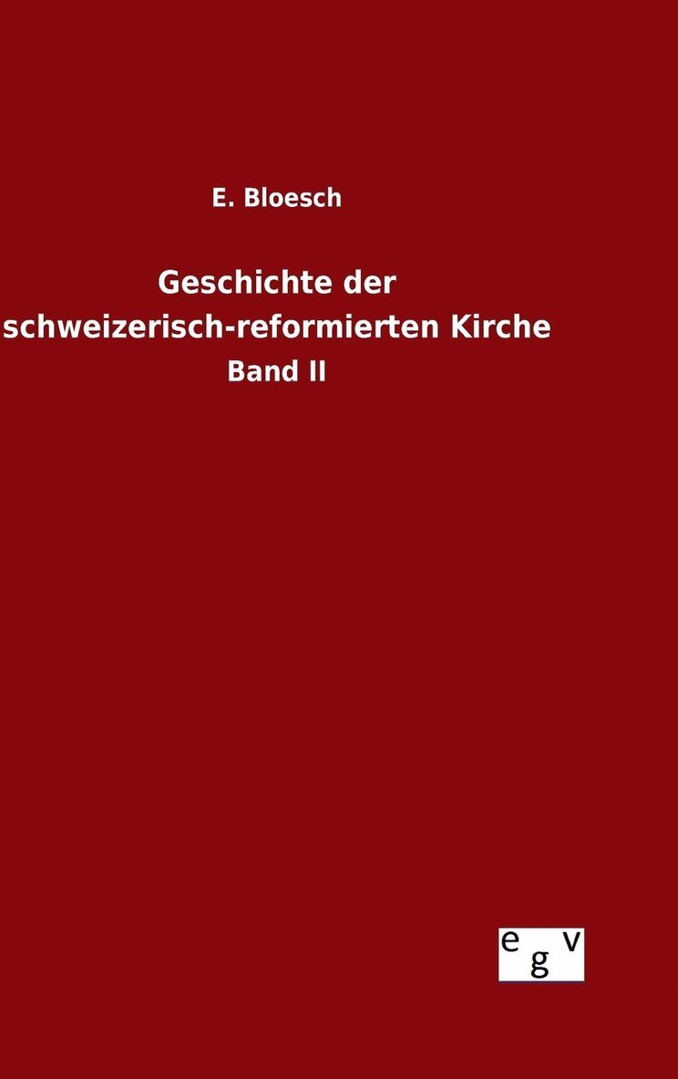 Geschichte der schweizerisch-reformierten Kirche 1