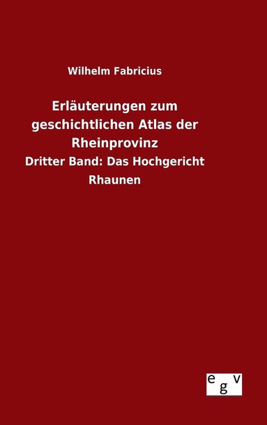 bokomslag Erläuterungen zum geschichtlichen Atlas der Rheinprovinz
