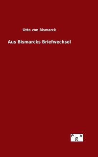 bokomslag Aus Bismarcks Briefwechsel