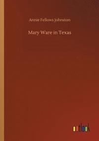bokomslag Mary Ware in Texas