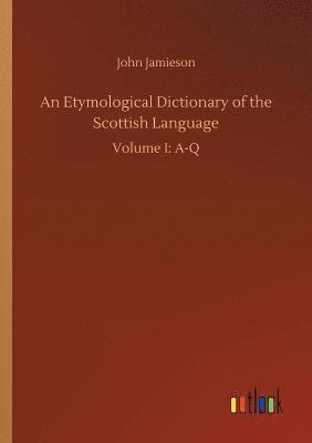 bokomslag An Etymological Dictionary of the Scottish Language