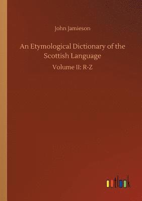 bokomslag An Etymological Dictionary of the Scottish Language