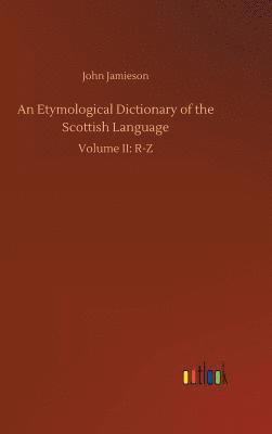 bokomslag An Etymological Dictionary of the Scottish Language