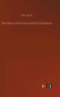bokomslag The Story of Ancient Irish Civilization