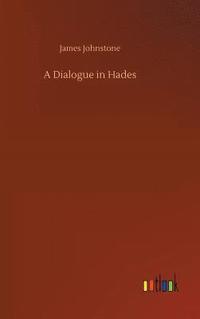 bokomslag A Dialogue in Hades