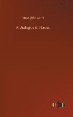 bokomslag A Dialogue in Hades