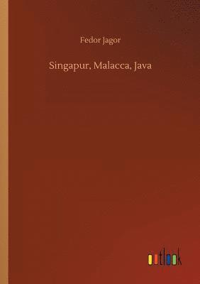 Singapur, Malacca, Java