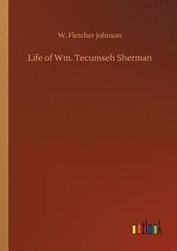 bokomslag Life of Wm. Tecumseh Sherman