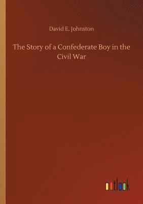 bokomslag Story of a Confederate Boy in the Civil War