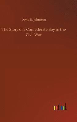 Story of a Confederate Boy in the Civil War 1