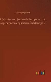 bokomslag Rckreise von Java nach Europa mit der sogenannten englischen berlandpost