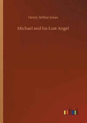 Henry Arthur Jones - Michael and his Lost Angel, Häftad