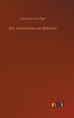 Johannes Von Tepl, Johannes von Tepl - Ackermann aus Böhmen, Inbunden