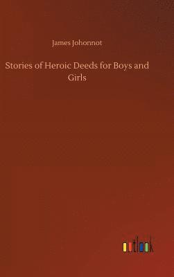 Stories of Heroic Deeds for Boys and Girls
