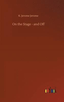 On the Stage - and Off 1