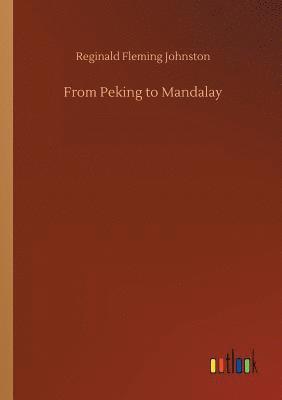 From Peking to Mandalay 1