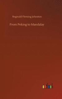 bokomslag From Peking to Mandalay