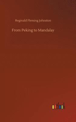 bokomslag From Peking to Mandalay