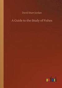 bokomslag Guide to the Study of Fishes