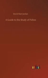 bokomslag Guide to the Study of Fishes