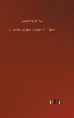 bokomslag Guide to the Study of Fishes