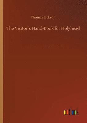 Visitor´s Hand-Book for Holyhead