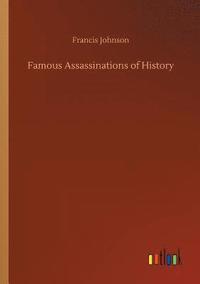 bokomslag Famous Assassinations of History