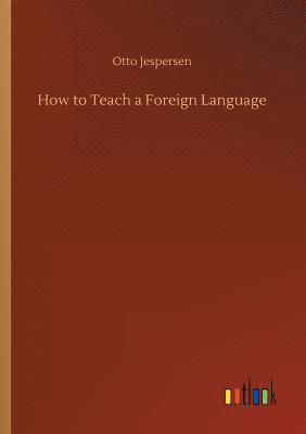 bokomslag How to Teach a Foreign Language