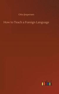 bokomslag How to Teach a Foreign Language