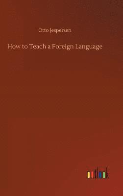 bokomslag How to Teach a Foreign Language