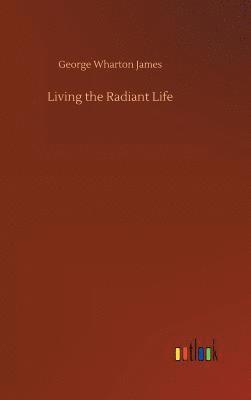 Living the Radiant Life 1