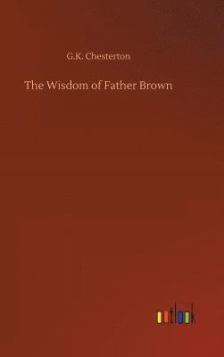 bokomslag The Wisdom of Father Brown