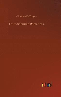 bokomslag Four Arthurian Romances