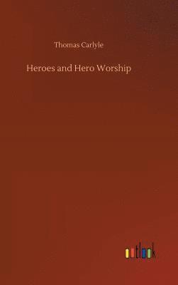bokomslag Heroes and Hero Worship