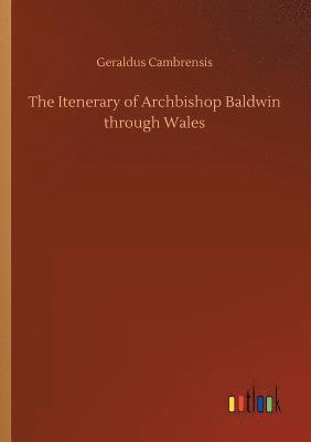 bokomslag The Itenerary of Archbishop Baldwin through Wales