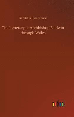 bokomslag The Itenerary of Archbishop Baldwin through Wales