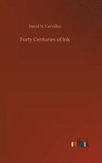 bokomslag Forty Centuries of Ink